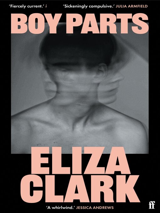 Title details for Boy Parts by Eliza Clark - Available